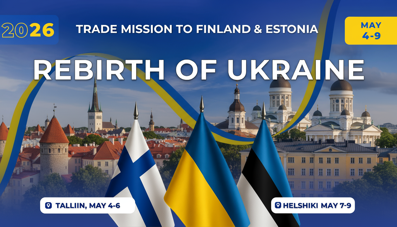 The Trade Mission REBIRTH OF UKRAINE to Estonia & Finland